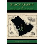 Black Arabia: African Origin of Islam 2 Discs cover