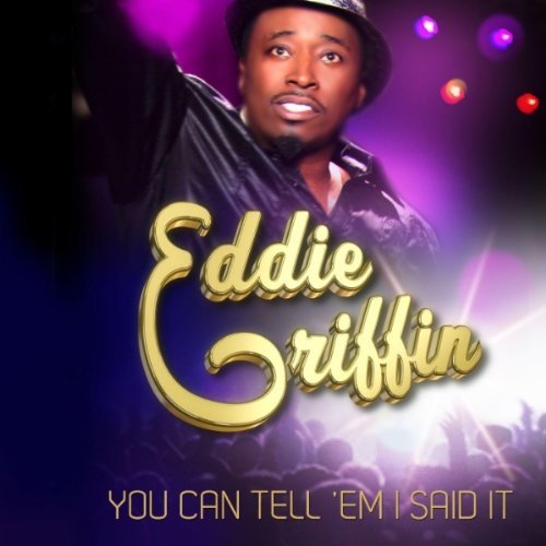 You Can Tell Em I Said It — Eddie Griffin artwork