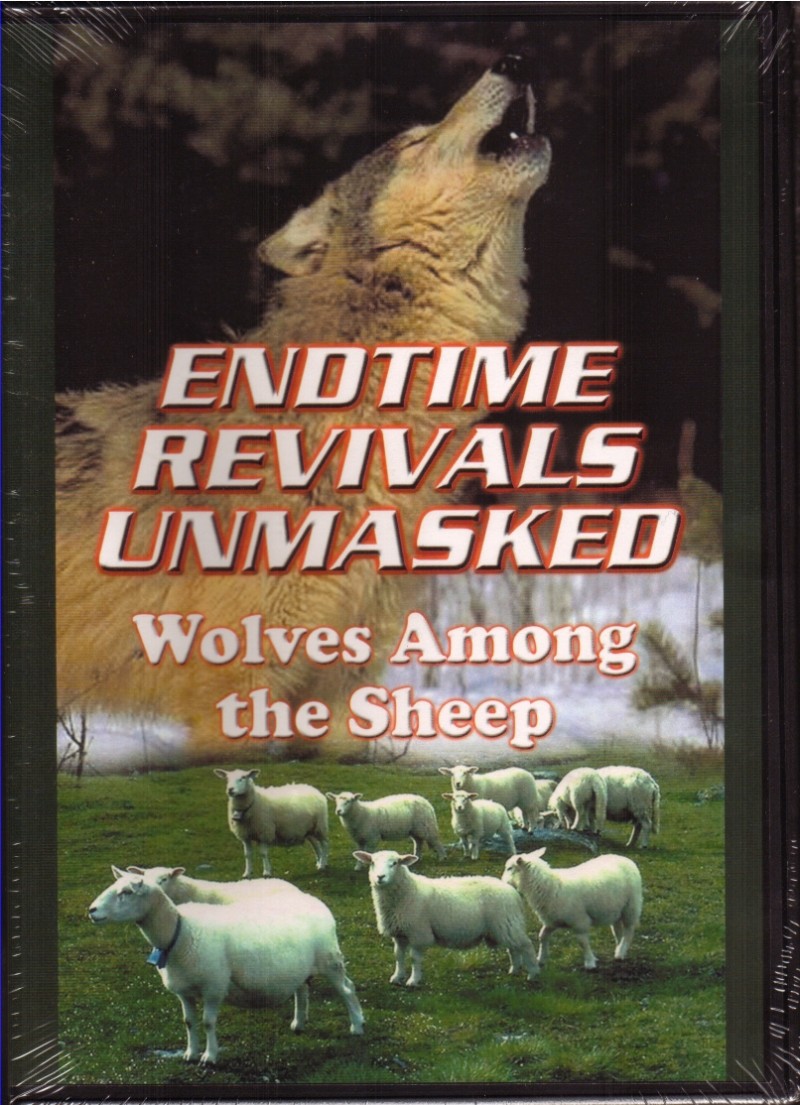 Endtime revivals unmasked: Wolves among the sheep artwork