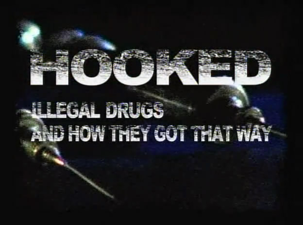 Hooked: Illegal Drugs and How they got that way 2 Discs cover