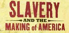 Slavery & The Making of America 4 Discs DVD artwork
